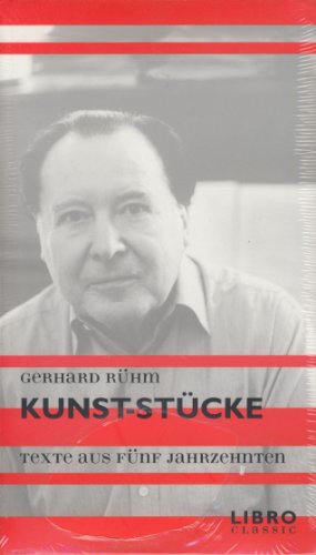 Kunst-Stücke : Texte aus fünf Jahrzehnten. Libro classic - Rühm, Gerhard und Bernhard (Herausgeber) Kraller