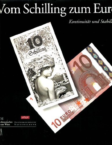 Stock image for Vom Schilling zum Euro: Kontinuitat und Stabilitat for sale by Irish Booksellers