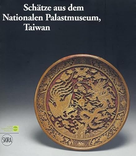 Beispielbild fr Schtze aus dem Nationalen Palastmuseum, Taiwan zum Verkauf von medimops