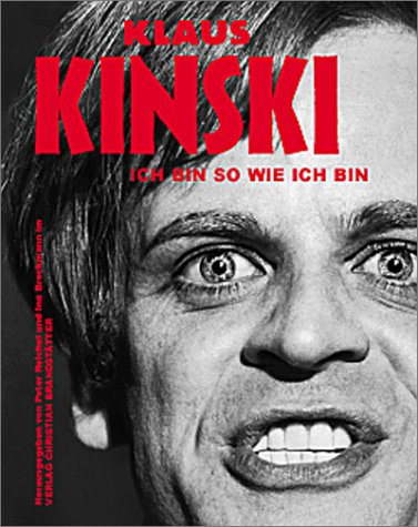 Imagen de archivo de Klaus Kinski. "Ich bin so wie ich bin". a la venta por medimops