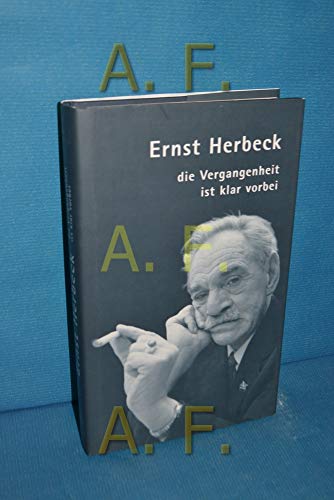 Ernst Herbeck: Die Vergangenheit ist klar vorbei - Navratil, Leo [Hrsg.] und Carl [Hrsg.] Aigner