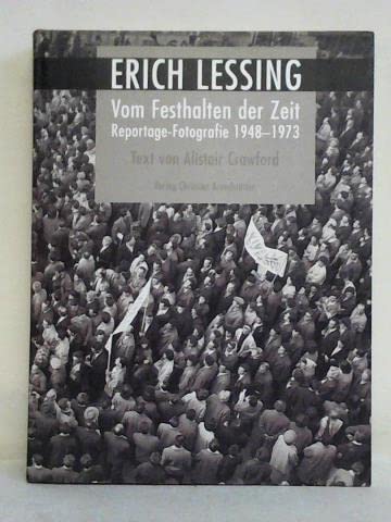 Stock image for erich_lessing-vom_festhalten_der_zeit_reportage-fotografie_1948-1973 for sale by Ludilivre Photobooks