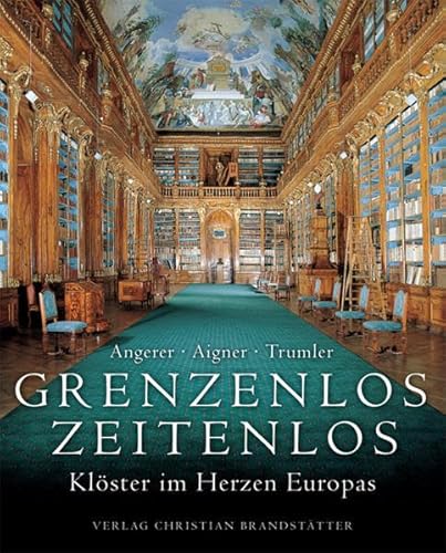 Beispielbild fr Grenzenlos zeitenlos - Klster im Herzen Europas zum Verkauf von medimops