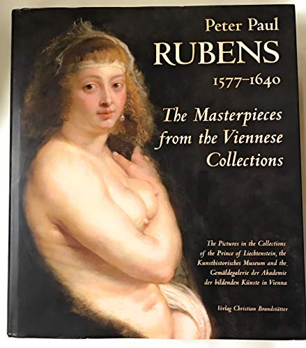 9783854984054: Peter Paul Rubens 1577-1640: The Masterpieces from the Viennese Collections