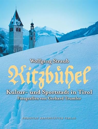 Imagen de archivo de Kitzbhel : Kultur- und Sportstadt in Tirol. a la venta por Buchhandlung Neues Leben