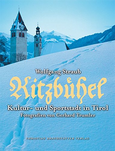 9783854984252: Kitzbhel. Kultur- und Sportstadt in Tirol