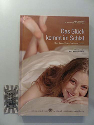 Stock image for Das Glck kommt im Schlaf: ber das schnste Drittel des Lebens for sale by Goodbooks-Wien