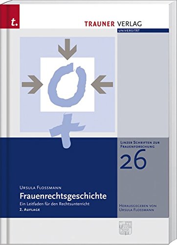 Frauenrechtsgeschichte (f. Österreich) - Flossmann, Ursula