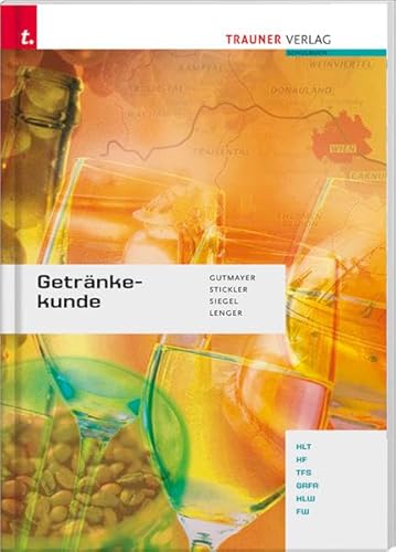 9783854992035: Getrnkekunde: HLT/HF/TFS/GAFA/HLW/FW - Gutmayer, Wilhelm