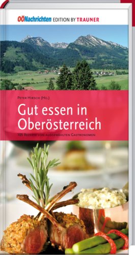 Gut essen in OberÃ¶sterreich (9783854993513) by Unknown