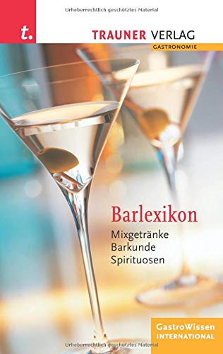 Stock image for Barlexikon: Mixgetrnke, Barkunde, Spirituosen. GastroWissen International for sale by medimops