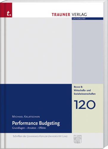 9783854994077: Performance Budgeting: Grundlagen - Anstze - Effekte