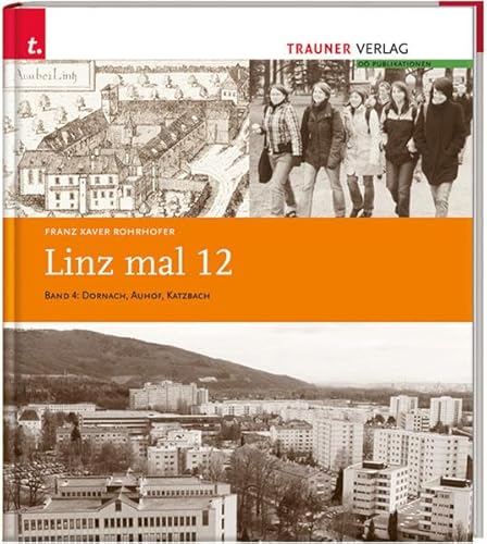 Beispielbild fr Linz mal 12. Band 4: Dornach, Auhof, Katzbach zum Verkauf von medimops