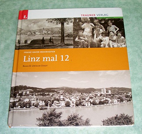 Beispielbild fr Linz mal 12: Urfahr-Stadt zum Verkauf von medimops