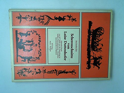 Scherenschnitte von Luise Duttenhofer: Faksimile-Druck von 147 Tafeln aus der Sammlung im Schille...