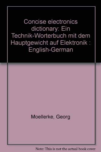 Imagen de archivo de CONCISE ELECTRONICS DICTIONARY English-German a la venta por German Book Center N.A. Inc.