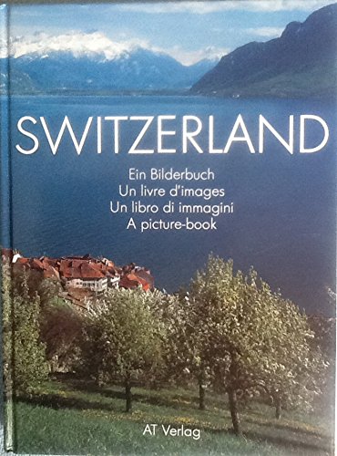 Beispielbild fr switzerland-ein_bilderbuch_un_livre_dimages_un_libro_di_immagini_a_picture-book zum Verkauf von WorldofBooks