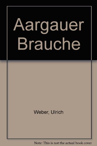 9783855021789: Aargauer Brauche (German Edition)