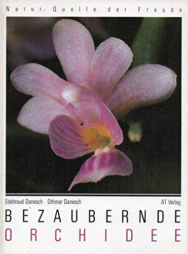 9783855021840: Bezaubernde Orchidee. Natur: Quelle der Freude