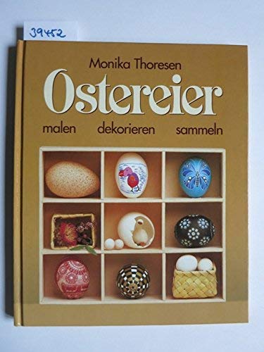 Stock image for Ostereier : malen, dekorieren, sammeln. for sale by Antiquariat + Buchhandlung Bcher-Quell