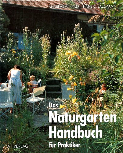9783855023608: Das Naturgarten-Handbuch fr Praktiker