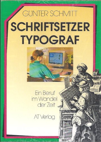 9783855023806: Schriftsetzer, Typograf - Gnter Schmitt