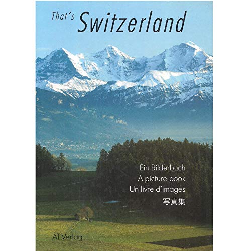 Beispielbild fr That's Switzerland: A picture book = ein Bilderbuch zum Verkauf von Better World Books