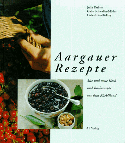 9783855025190: Aargauer Rezepte