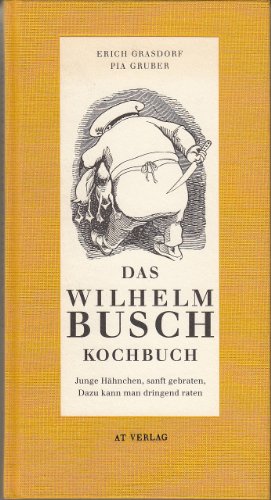 Beispielbild fr Das Wilhelm-Busch-Kochbuch. Traditionelle Rezepte aus Niedersachsen. zum Verkauf von Bojara & Bojara-Kellinghaus OHG