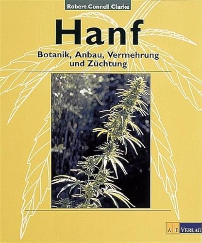 Stock image for Hanf: Botanik, Anbau, Vermehrung, Zchtung for sale by medimops
