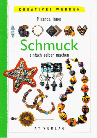 Imagen de archivo de Schmuck - Einfach selber machen a la venta por Online-Shop S. Schmidt