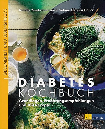 Beispielbild fr Diabetes-Kochbuch: Grundlagen, Ernhrungsempfehlungen und 100 Rezepte zum Verkauf von medimops