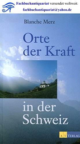 Imagen de archivo de Orte der Kraft in der Schweiz a la venta por Online-Shop S. Schmidt