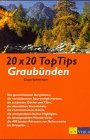 Beispielbild fr 20  20 Top Tips Graubnden zum Verkauf von Online-Shop S. Schmidt