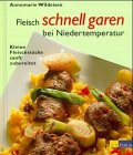 Beispielbild fr Fleisch schnell garen bei Niedertemperatur zum Verkauf von medimops