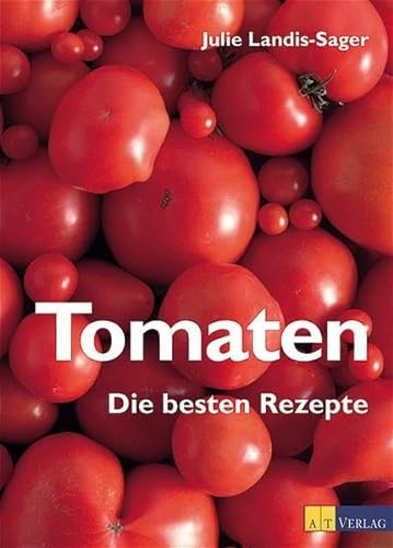 9783855026777: Tomaten. Die besten Rezepte.