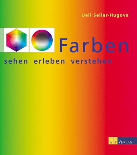 Beispielbild fr Farben sehen, erleben, verstehen zum Verkauf von medimops