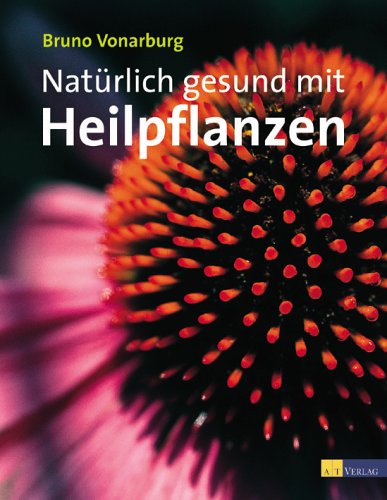 Stock image for Natrlich gesund mit Heilpflanzen for sale by medimops