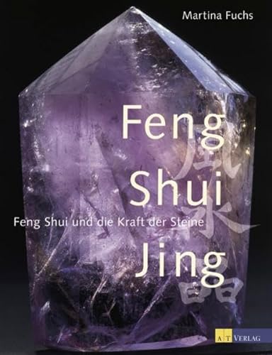 Beispielbild fr Feng Shui Jing: Feng Shui und die Heilkraft der Steine zum Verkauf von medimops
