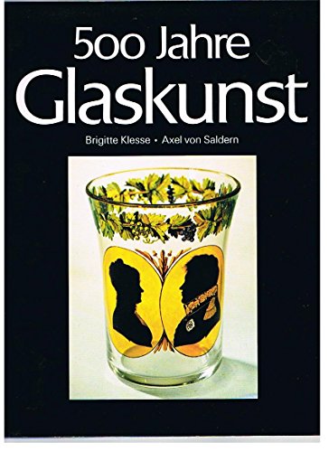 Beispielbild fr Fnfhundert Jahre Glaskunst. Sonderausgabe. Sammlung Biemann zum Verkauf von KUNSTHAUS-STUTTGART