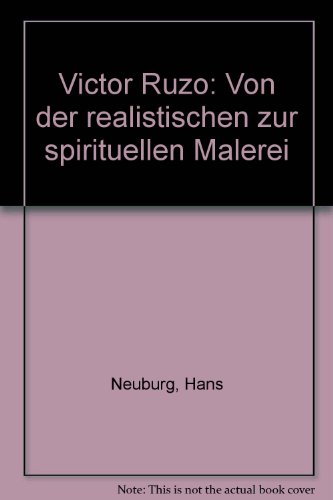 Beispielbild fr Victor Ruzo. Von der realistischen zur spirituellen Malerei / From the realistic to the spiritual paintings. Mit einer Einfhrung von Adolf Wirz. zum Verkauf von Bockumer Antiquariat Gossens Heldens GbR