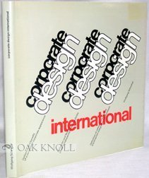 Beispielbild fr Corporate Design International. Definition and benefit of a consistent corporate appearance/Definiton und Nutzen eines konsequenten Firmenauftritts/Definition et valeur d'une identite d'entreprise integree et harmonieuse. zum Verkauf von Klaus Kuhn Antiquariat Leseflgel