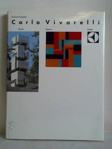 Beispielbild fr Carlo Vivarelli: Plastik, Malerei, Graphik zum Verkauf von medimops