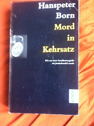 9783855041190: Mord in Kehrsatz. Wie aus einer Familientragdie ein Justizskandal wurde