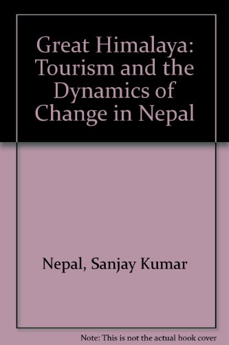 Beispielbild fr Great Himalaya : Tourism and the Dynamics of Change in Nepal zum Verkauf von Buchpark