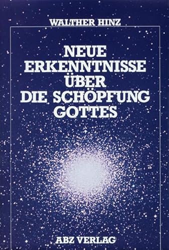 Stock image for Neue Erkenntnisse ber die Schpfung Gottes for sale by medimops