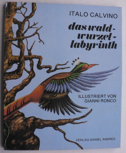 Stock image for Das Wald-Wurzel-Labyrinth. Illustriert von Gianni Ronco. for sale by Versandantiquariat Felix Mcke