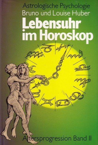 Beispielbild fr Lebensuhr im Horoskop - Altersprogression Bd. 3 (Astrologische Psychologie) zum Verkauf von medimops