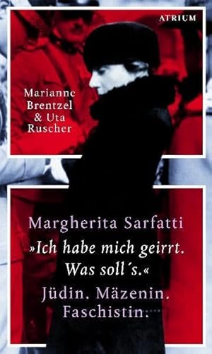 Beispielbild fr Margherita Sarfatti: "Ich habe mich geirrt. Was soll's" Jdin. Mzenin. Faschistin: "Ich habe mich geirrt. Was soll's" Jdin. Mzenin. Faschistin zum Verkauf von medimops