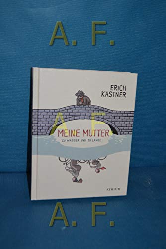 9783855353736: Meine Mutter zu Wasser und zu Lande: Geschichten, Gedichte, Briefe